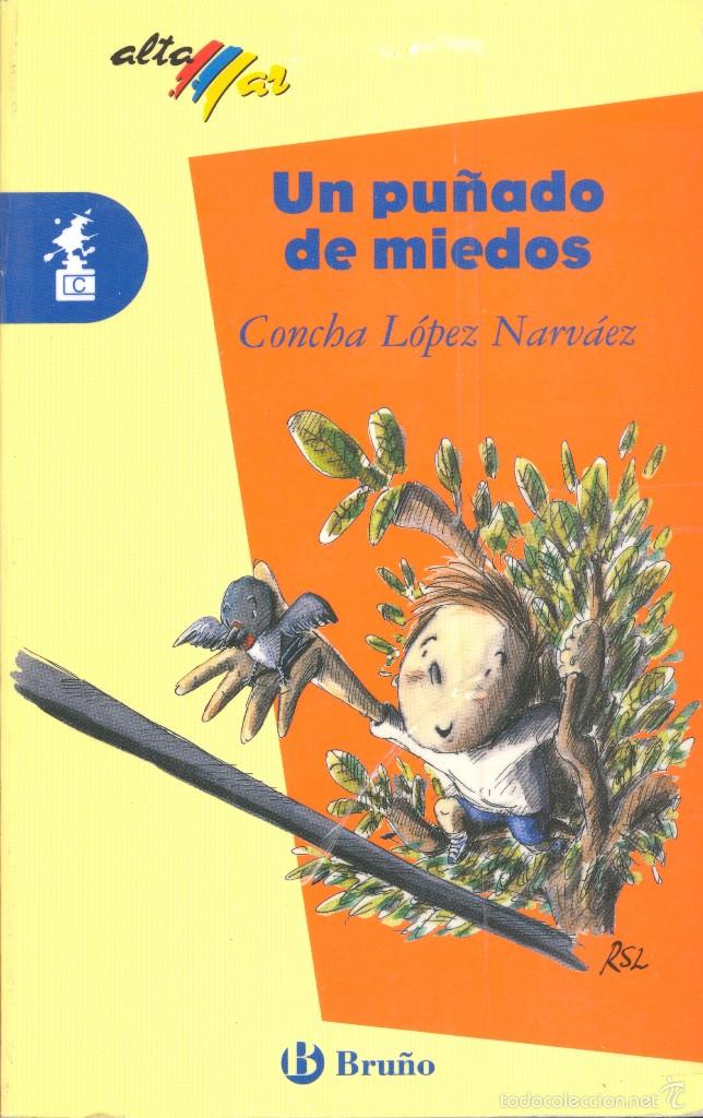 Libros de segunda mano: UN PU&Ntilde;ADO DE MIEDOS - CONCHA L&Oacute;PEZ NARV&Aacute;EZ
