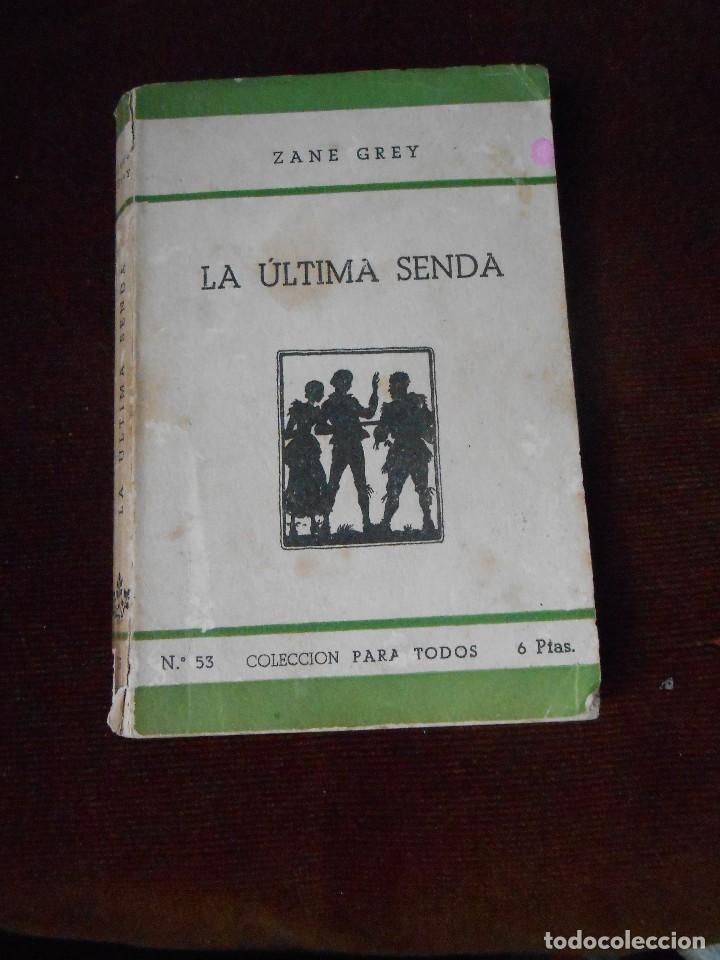 Libros de segunda mano: Zane Grey - LA  &Uacute;LTIMA  SENDA - Foto 1