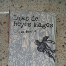 Libros de segunda mano: DIAS DE REYES MAGOS, EMILIO PASCUAL. ED ANAYA. TAPAS DURAS CON SOBRECUBIERTA. COMPLETAMENTE NUEVO
