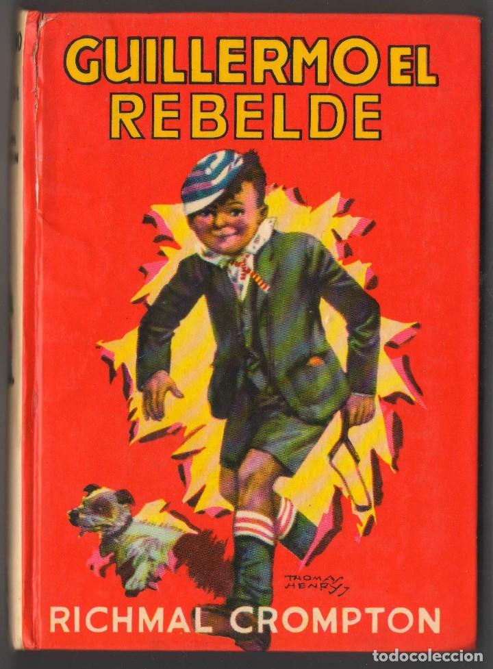 Libros de segunda mano: GUILLERMO EL REBELDE - RICHMAL CROMPTON - 1980 - Foto 1
