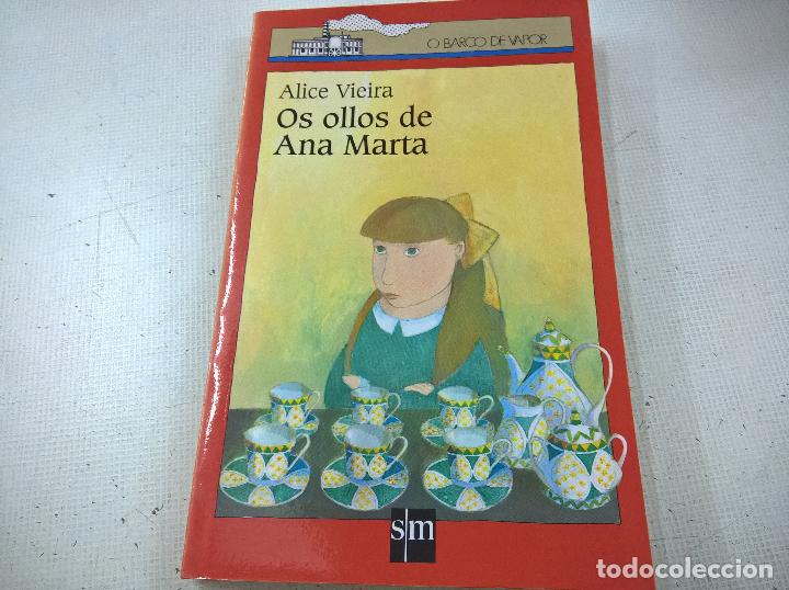 Libros de segunda mano: Os Ollos de Ana Marta - Alice Vieira - Libro de O Barco de Vapor -EN GALLEGO-N