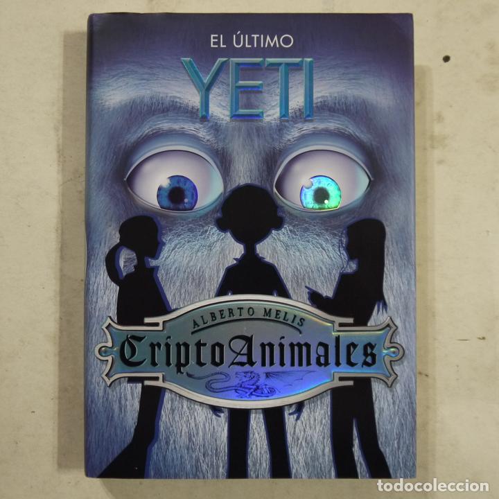 Libros de segunda mano: CRIPTOANIMALES. EL &Uacute;LTIMO YETI - ALBERTO MELIS - MONTENA - 2009 - Foto 1