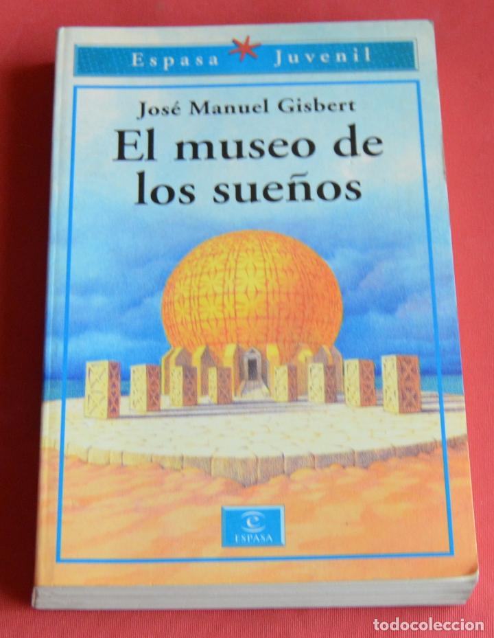 El Museo De Los Sueños José Manuel Gisbert Espasa Juvenil 1994 - 