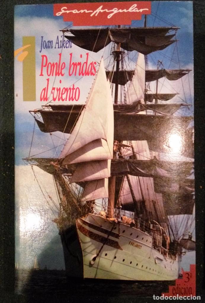 Libros de segunda mano: Ponle bridas al viento de Joan Aiken. Colecci&oacute;n Gran Angular - Foto 1