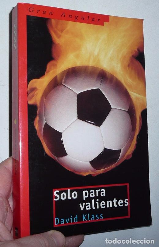 Libros de segunda mano: Solo para valientes - David Klass (Gran Angular N&ordm;251, Ediciones SM, 2004) - Foto 1