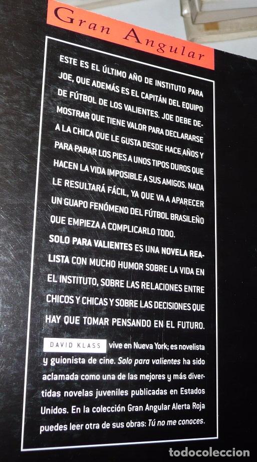 Libros de segunda mano: Solo para valientes - David Klass (Gran Angular N&ordm;251, Ediciones SM, 2004) - Foto 2