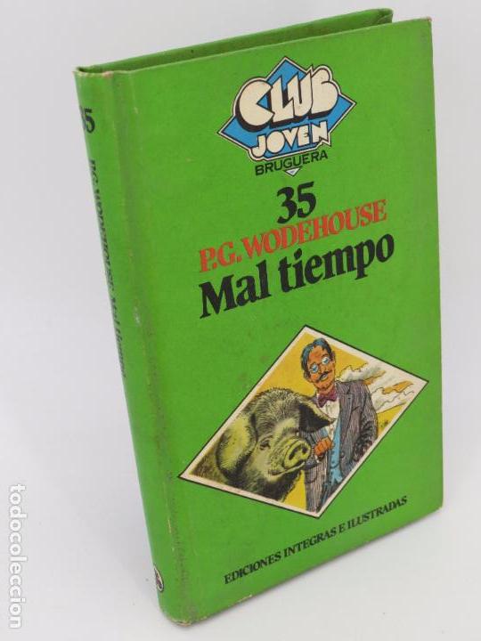 Libros de segunda mano: CLUB JOVEN 35. MAL TIEMPO (P.G. Woodehouse / Mabel &Aacute;lvarez) Bruguera, 1981