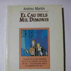 Libros de segunda mano: EL CAU DELS MIL DIMONIS - ANDREU MARTÍN - EDICIONS DE LA MAGRANA 1990 - L´ESPARVER Nº59 - EN CATALÁN. Lote 81041644