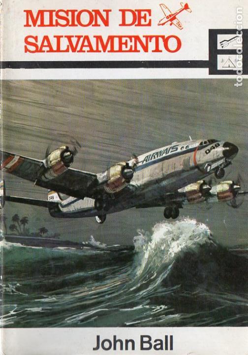 Libri di seconda mano: JOHN BALL : MISI&Oacute;N DE SALVAMENTO (MOLINO, 1970)