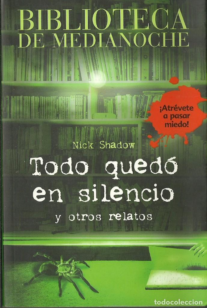 Livres d'occasion: Nick Shadow-Todo qued&oacute; en silencio y otros relatos.Anaya.2009.