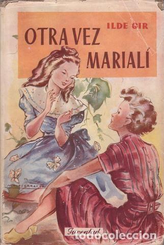 Gebrauchte B&uuml;cher: GIR, ILDE (MATILDE GIRONELLA): OTRA VEZ MARIALI. NOVELA PARA NI&Ntilde;AS. 1947 PRIMERA EDICI&Oacute;N