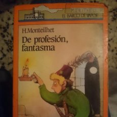 Libros de segunda mano: DE PROFESION FANTASMA - H, MONTEILHET -ED BARCO DE VAPOR