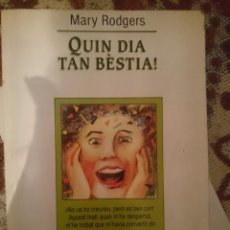 Libros de segunda mano: QUIN DIA TAN BESTIA - MARY RODGERS - ED. L´ESPARVER. Lote 83771476