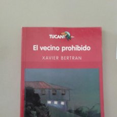 Libros de segunda mano: EL VECINO PROHIBIDO. XAVIER BERTRAN. Lote 85598732