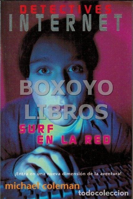 Libros de segunda mano: COLEMAN, Michael. Detectives Internet 3. Surf en la red - Foto 1