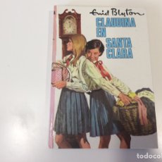 Libros de segunda mano: CLAUDINA EN SANTA CLARA / ENID BLYTON