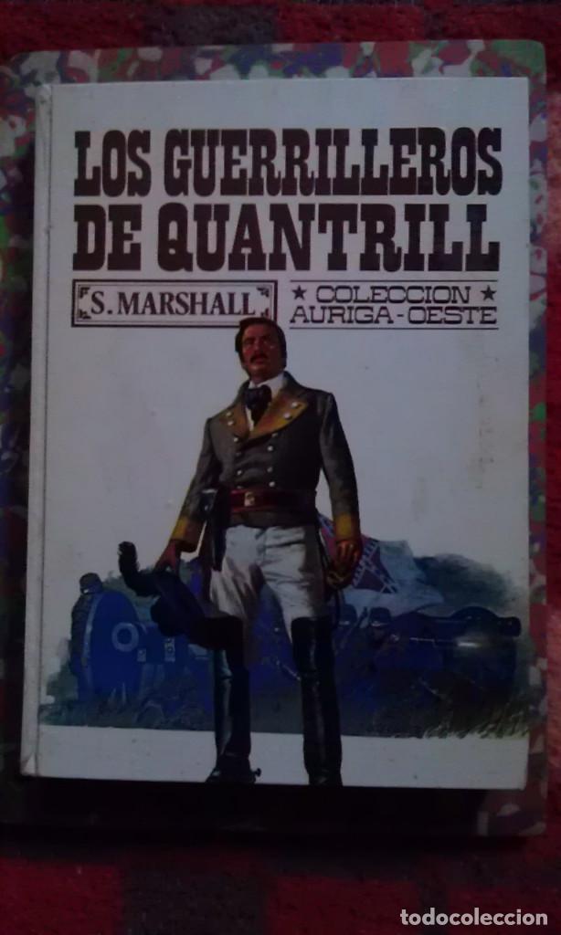 Libros de segunda mano: LOS GUERRILLEROS DE QUANTRILL - S. MARSHALL - AURIGA OESTE - Foto 1