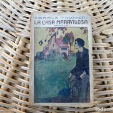 Libros de segunda mano: LA CASA MARAVILLOSA. CAROLA PROSPERI. NOVELA. EDITORIAL EVA. 
