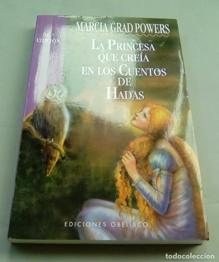 Libri di seconda mano: LA PRINCESA QUE CREIA EN LOS CUENTOS DE HADAS.-MARCIA GRAD POWERS