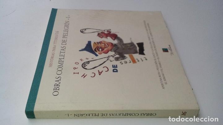 Libri di seconda mano: OBRAS COMPLETAS DE PELEGRIN -I-Editorial:Teatro Arbol&eacute; Zaragoza, 2004 Espa&ntilde;a P&aacute;gs: 	131-TITIRILIBROS