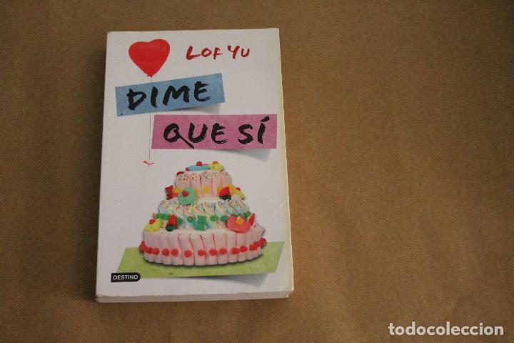 Libros de segunda mano: DIME QUE S&Iacute;, LIBRO, EDITORIAL DESTINO - Foto 1