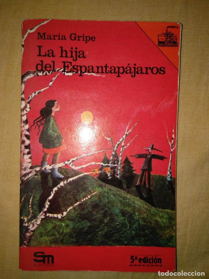 Libros de segunda mano: MARIA GRIPE SM LA HIJA DEL ESPANTAPAJAROS BARCO VAPOR