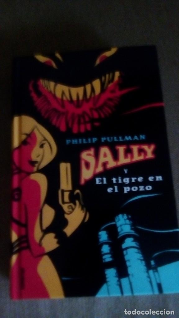 Libros de segunda mano: SALLY Y EL TIGRE EN EL POZO . PHILIP PULLMAN - Foto 1
