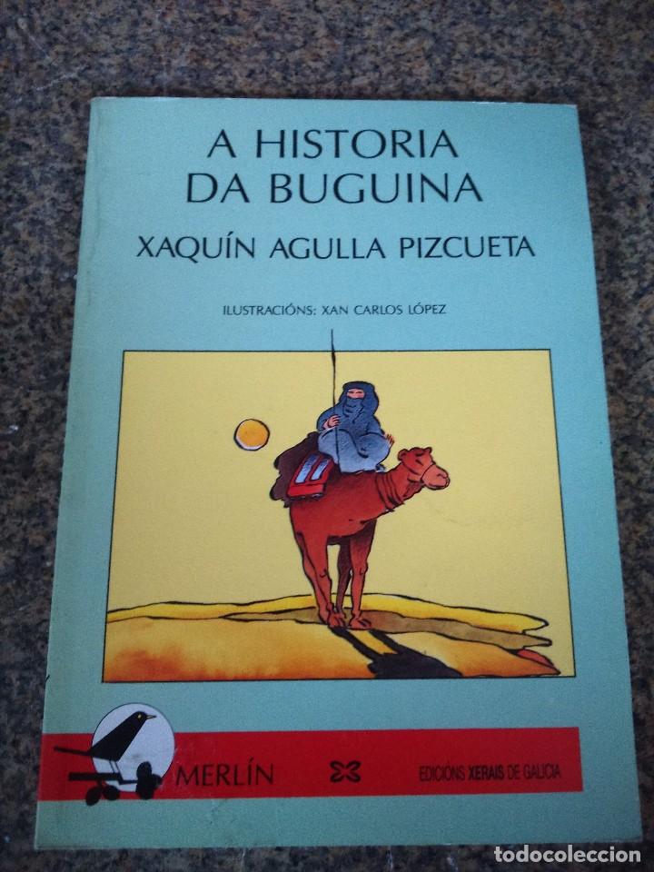Libri di seconda mano: A HISTORIA DA BUGUINA -- XAQUIN AGULLA PIZCUETA -- XERAIS 1988 --