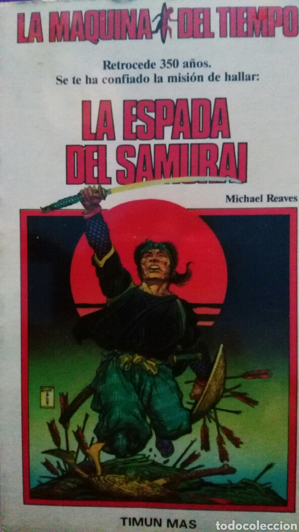 Libri di seconda mano: La m&aacute;quina del tiempo. Michael Reaves. La espada del samurai.