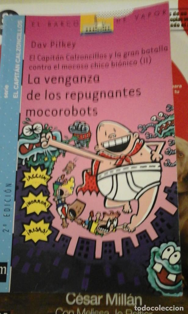 Libros de segunda mano: EL CAPIT&Aacute;N CALZONCILLOS: LA VENGANZA DE LOS REPUGNANTES MOCOROBOTS.