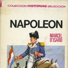 Libros de segunda mano: NAPOLEON. MARCEL D'ISARD. 250 ILUSTRACIONES. BRUGUERA 1970