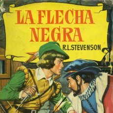 Libros de segunda mano: LA FLECHA NEGRA . BRUGUERA. COLECCION HISTORIAS. CON 250 ILUSTRACIONES.1963
