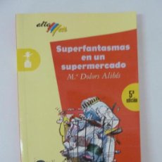 Libros de segunda mano: SUPERFANTASMAS EN UN SUPERMERCADO
