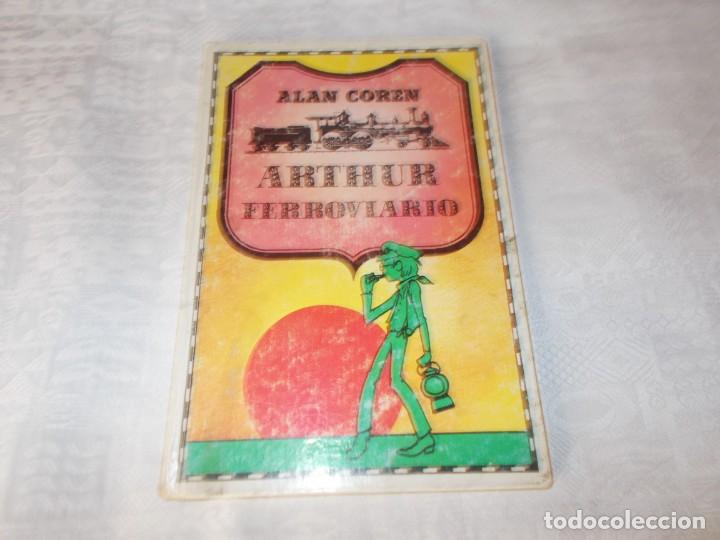 Libros de segunda mano: ARTHUR EL FERROVIARIO Alan Coren - Foto 1