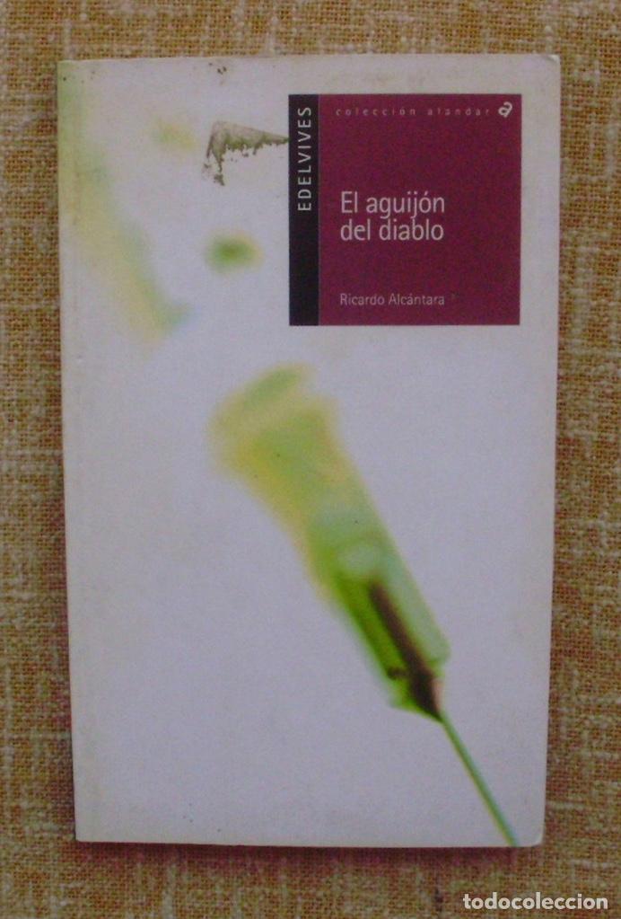Libros de segunda mano: El aguij&oacute;n del diablo/ Ricardo Alc&aacute;ntara/ Edelvives/ Alandar/ 2&ordf; edici&oacute;n/ 2002