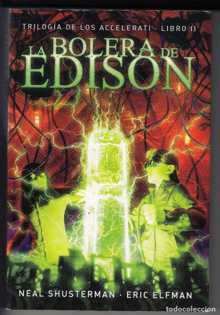 Libri di seconda mano: LA BOLERA DE EDISON, TRILOG&Iacute;A DE LOS ACCELERATI, LIBRO II, SCHUSTERMAN / ELFMAN, Env&iacute;o gratis