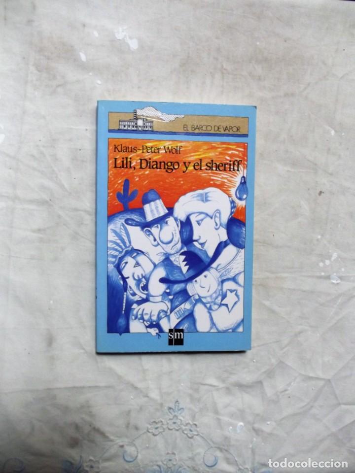Libros de segunda mano: LILI,DIANGO Y EL SHERIFF DE KLAUS - PETER WOLF - Foto 1