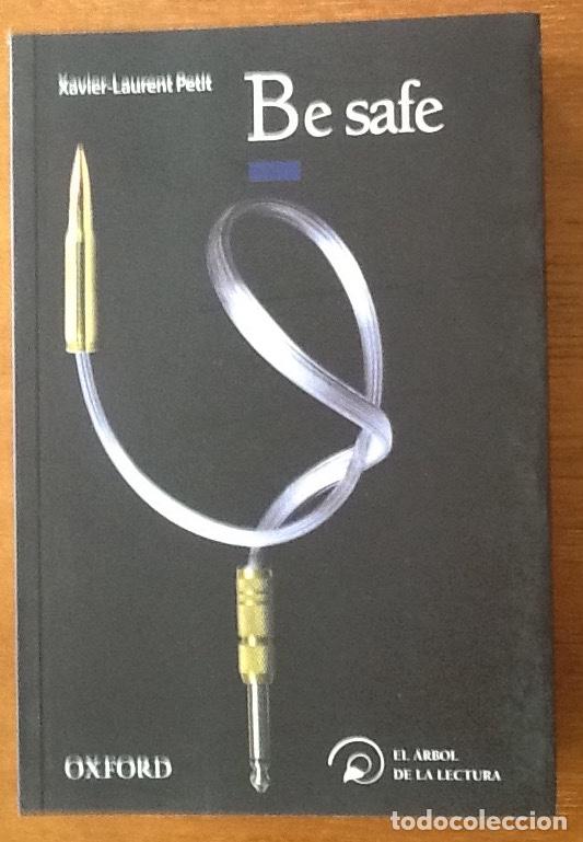 Libros de segunda mano: Be Safe. Xavier-Laurent Petit. - Foto 1