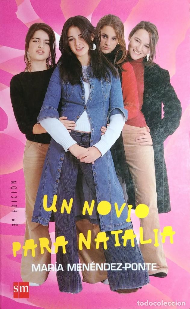 Libros de segunda mano: UN NOVIO PARA NATALIA / MAR&Iacute;A MEN&Eacute;NDEZ-PONTE. BOADILLA DEL MONTE (MADRID) : S.M., 2005.