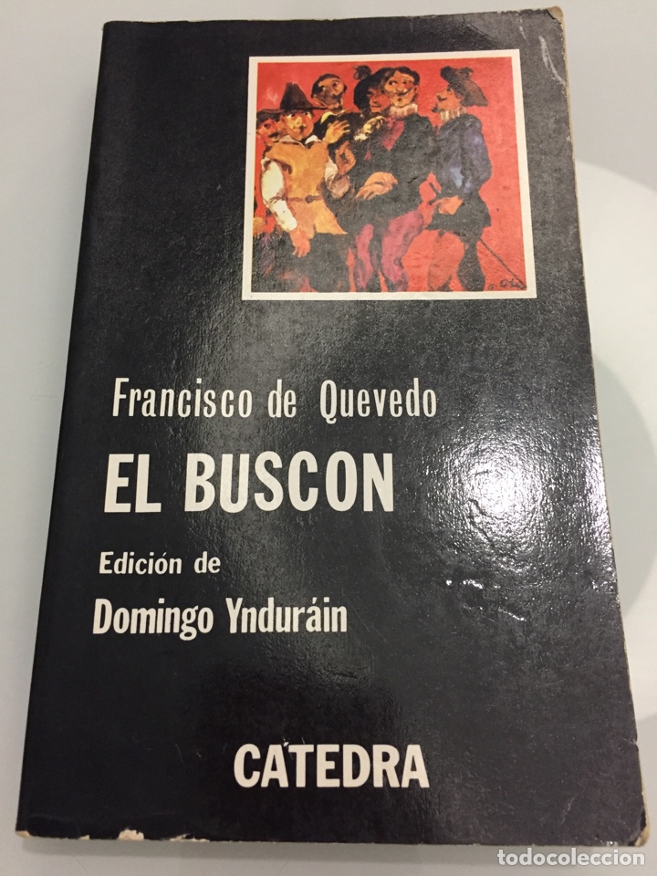 Libros de segunda mano: El busc&oacute;n. Francisco de Quevedo. Ediciones Catedra. - Foto 1