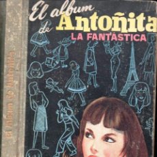 Libros de segunda mano: BORITA CASAS : EL ÁLBUM DE ANTOÑITA LA FANTÁSTICA (GILSA, 1968)