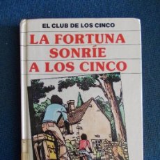 Libros de segunda mano: EL CLUB DE LOS CINCOS-LA FORTUNA SONRIE A LOS CINCO . Lote 144320682