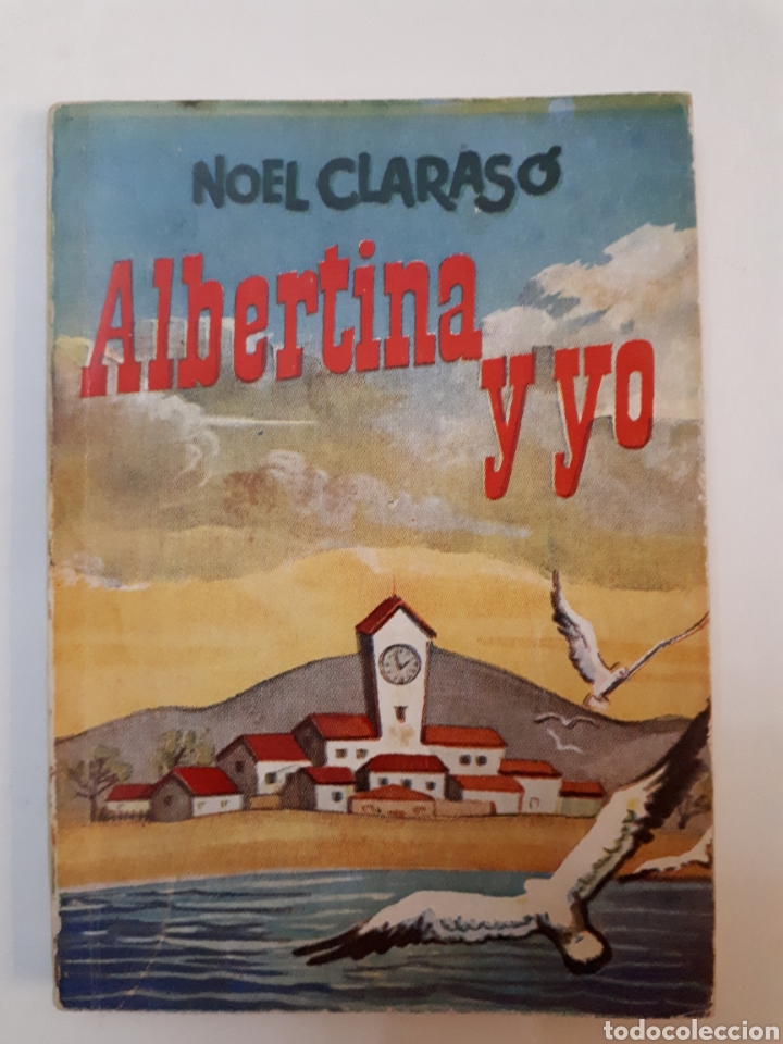 Libros de segunda mano: Albertina y yo. Noel Claras&oacute;. - Foto 1