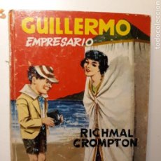Libros de segunda mano: GUILLERMO EMPRESARIO RICHMAL CROMPTON 1966. Lote 146166377