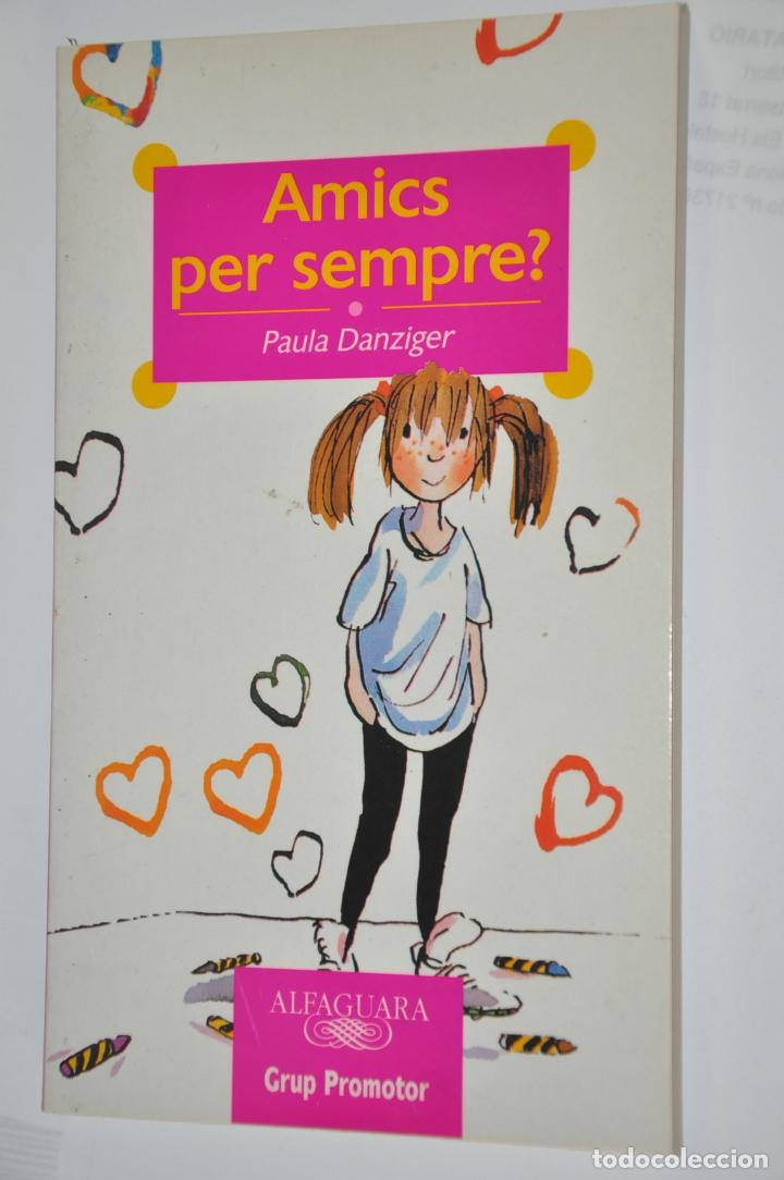 Second hand books: amics per sempre, paula danziger, ver tarifas economicas envios