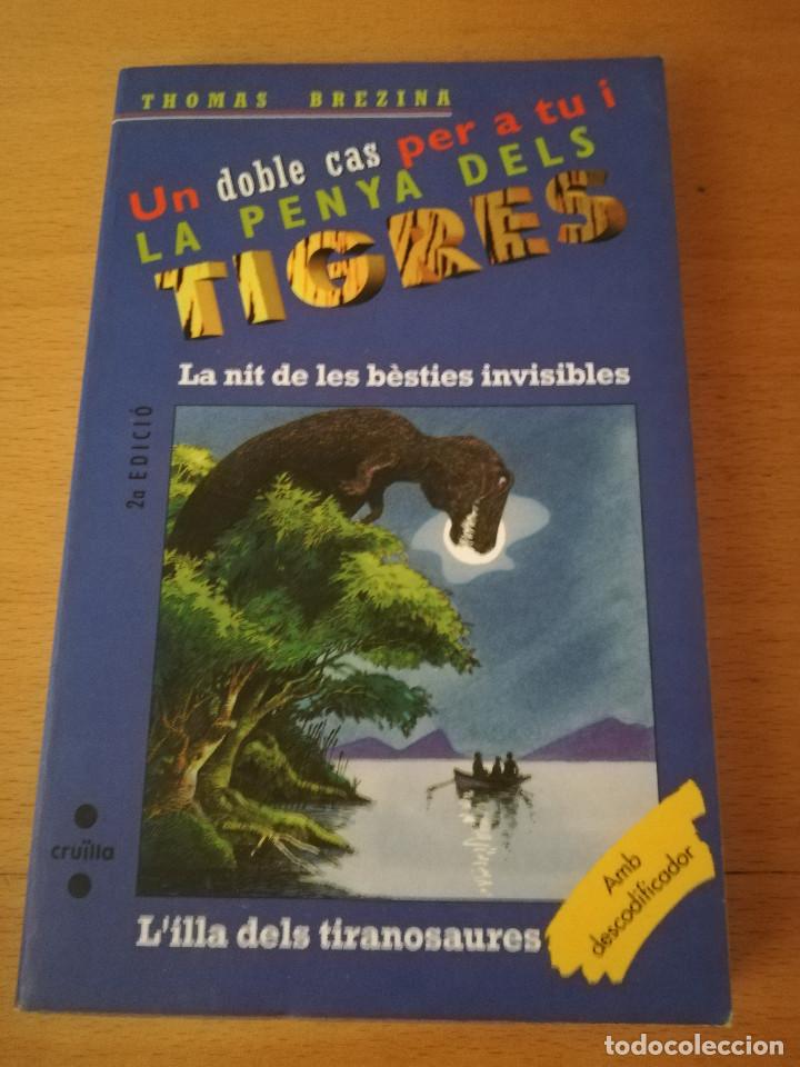 Libros de segunda mano: LA NIT DE LES BÈSTIES INVISIBLES / L'ILLA DELS TIRANOSAURES (THOMAS BREZINA) LA PENYA DELS TIGRES