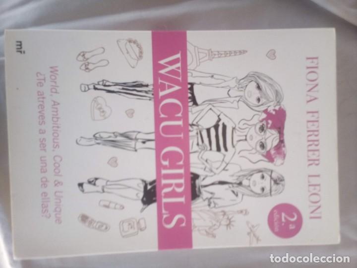 Libros de segunda mano: WACU GIRLS: &iquest;TE ATREVES A SER UNA DE ELLAS? LIBRO FIRMADO POR LA AUTORA
