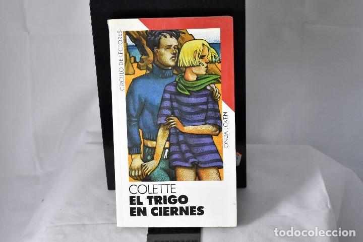 Libros de segunda mano: EL TRIGO EN CIERNES . COLETTE - Foto 1