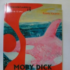 Libros de segunda mano: MOBY DICK EN LAS CANTERAS BEACH. ROSARIO VALCÁRCEL. DEDICADO POR LA AUTORA