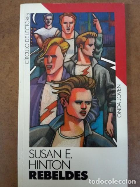 Libros de segunda mano: REBELDES (SUSAN E. HINTON) CIRCULO DE LECTORES - Foto 1